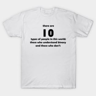 10 types of people Software Development humor / humour binary T-Shirt